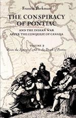 The Conspiracy of Pontiac and the Indian War after the Conquest of Canada, Volume 2