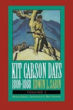 Kit Carson Days, 1809-1868, Vol 1