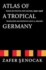 Atlas of a Tropical Germany