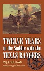 Twelve Years in the Saddle with the Texas Rangers