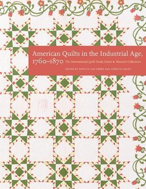 American Quilts in the Industrial Age, 1760–1870