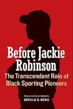 Before Jackie Robinson