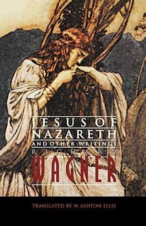 Jesus of Nazareth and Other Writings