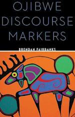 Ojibwe Discourse Markers