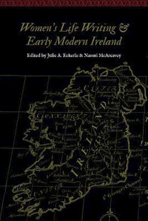 Women's Life Writing and Early Modern Ireland