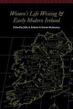 Women's Life Writing and Early Modern Ireland