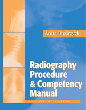 The Radiography Procedure and Competency Manual, 2nd Edition