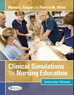 Clinical Simulations for Nursing Education 1e