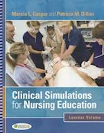 Clinical Simulations for Nursing Education 1e