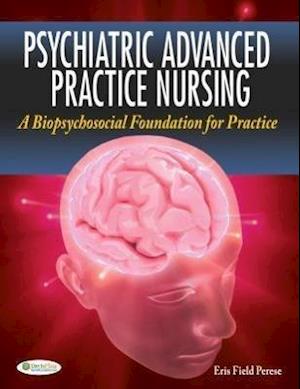 Psychiatric Advanced Practice Nursing 1e