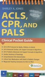 Acls, CPR, and Pals : Clinical Pocket Guide