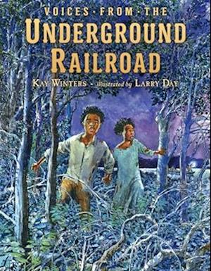 Voices from the Underground Railroad