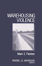 Warehousing Violence