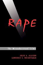Rape: The Misunderstood Crime