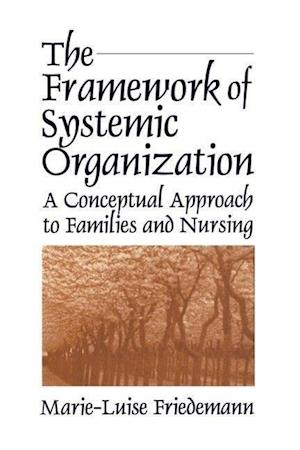 The Framework of Systemic Organization