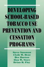 Developing School-Based Tobacco Use Prevention and Cessation Programs