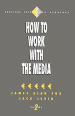 How to Work with the Media
