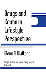 Drugs and Crime in Lifestyle Perspective
