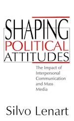 Shaping Political Attitudes