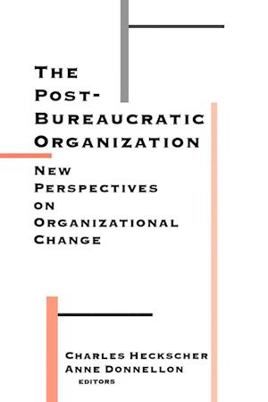 The Post-Bureaucratic Organization