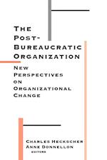 The Post-Bureaucratic Organization