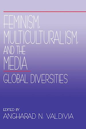 Feminism, Multiculturalism, and the Media