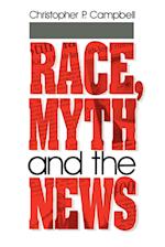 Race, Myth and the News