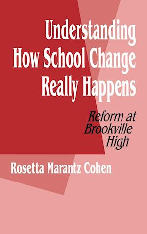 Understanding How School Change Really Happens