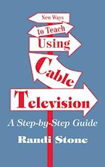 New Ways to Teach Using Cable Television