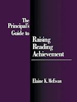 The Principal's Guide to Raising Reading Achievement