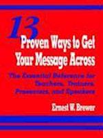 13 Proven Ways to Get Your Message Across