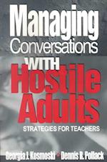 Managing Conversations With Hostile Adults