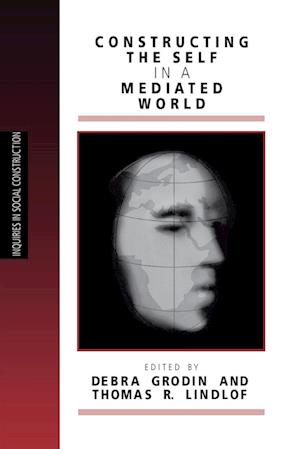Constructing the Self in a Mediated World