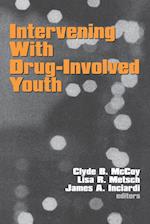 Intervening With Drug-Involved Youth