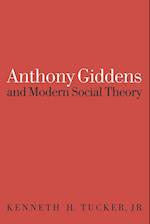 Anthony Giddens and Modern Social Theory