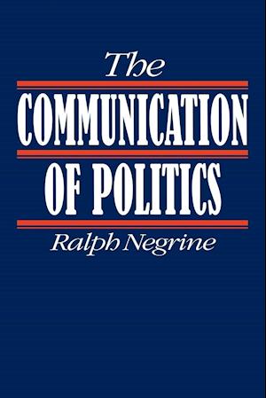 The Communication of Politics