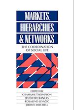 Markets, Hierarchies and Networks
