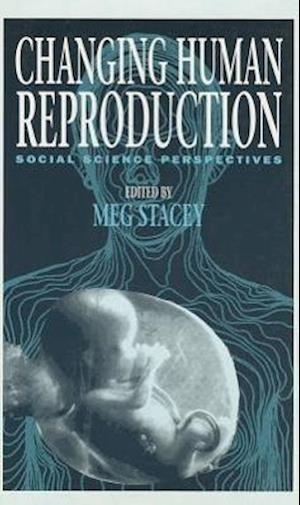 Changing Human Reproduction