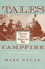 Tales Never Told Around Campfire