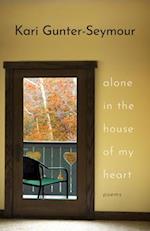 Alone in the House of My Heart