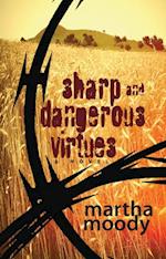 Sharp and Dangerous Virtues