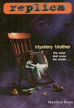 Mystery Mother (Replica #8)