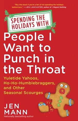 Spending the Holidays with People I Want to Punch in the Throat