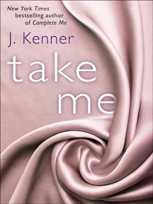 Take Me: A Stark Ever After Novella