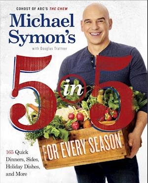 Michael Symon's 5 in 5 for Every Season