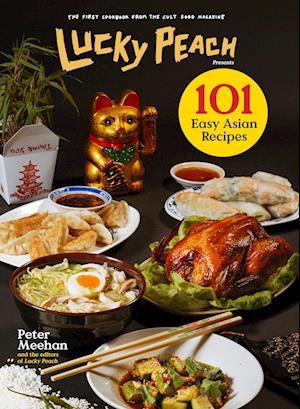 Lucky Peach Presents 101 Easy Asian Recipes