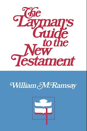 The Layman's Guide to the New Testament