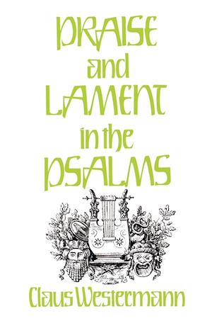 Praise and Lament in the Psalms