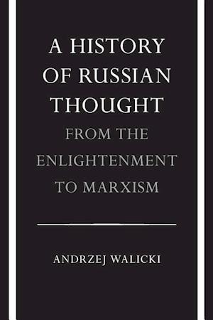 A History of Russian Thought from the Enlightenment to Marxism