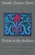 Fiction in the Archives: Pardon Tales and Their Tellers in Sixteenth-Century France 
